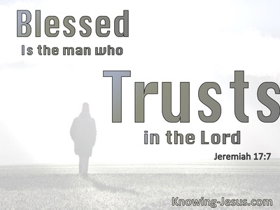 Jeremiah 17:7 Blessed Is The Man Who Trusts In The Lord (gray)